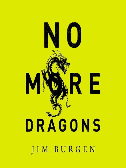 Title details for No More Dragons by Jim Burgen - Available